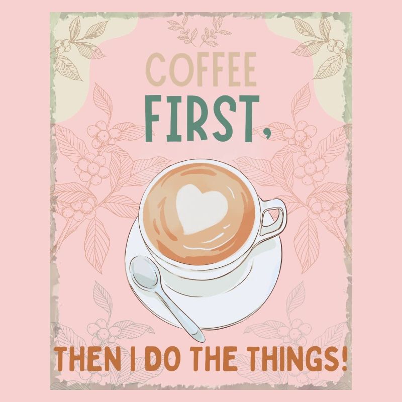 Coffee First – Then I Function