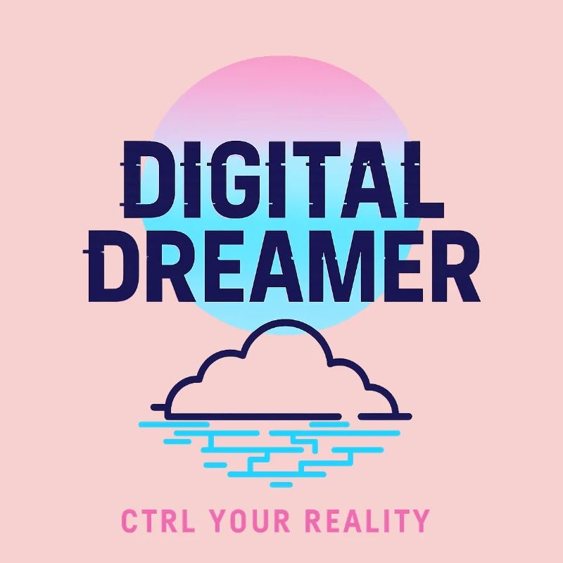 Digital Dreamer