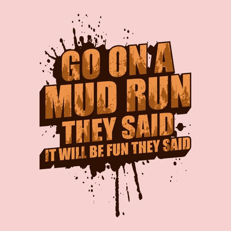 Go on a mud run Schlammlauf Mud Run Muddy Race