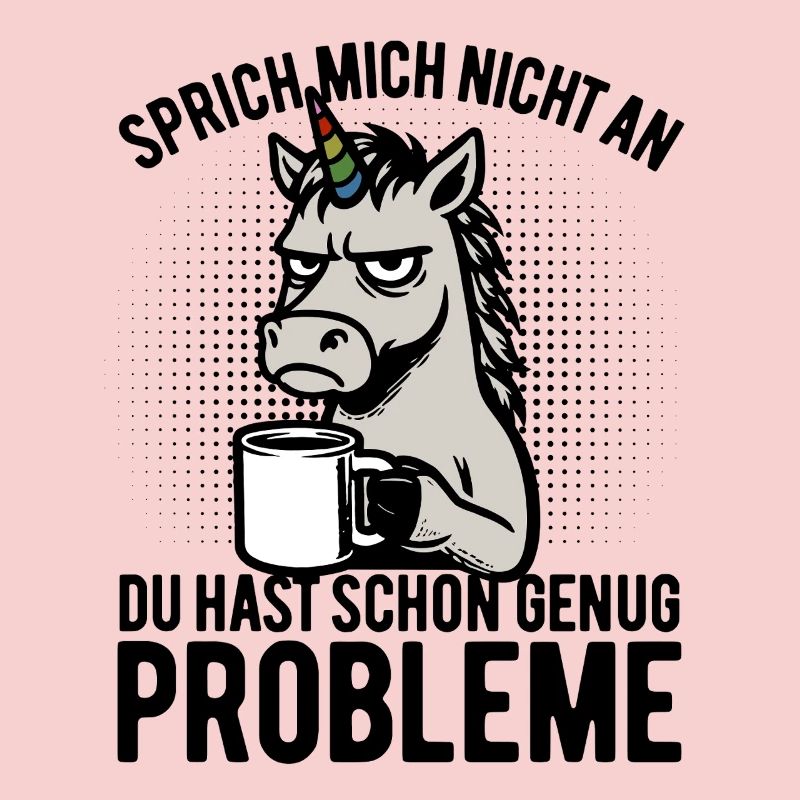 Don't talk to me - grumpy unicorn, coffee