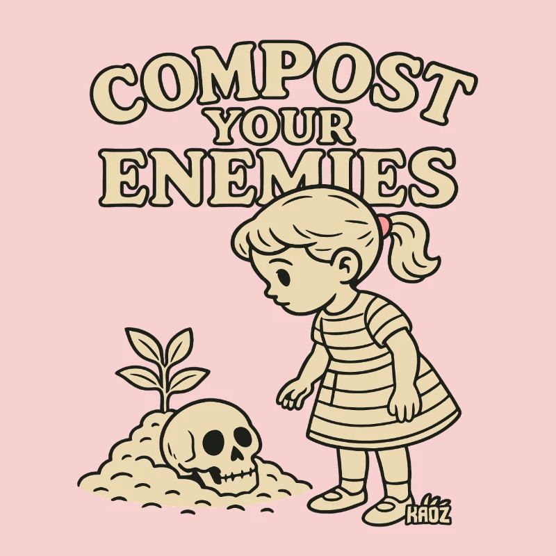 Compost your enemies