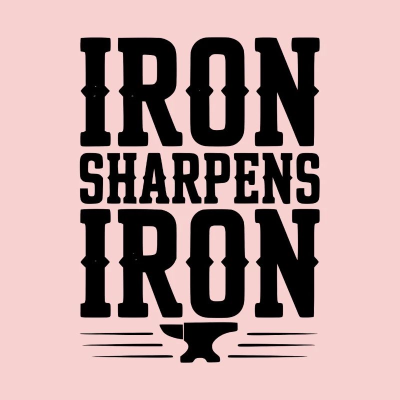 Iron Sharpens Iron