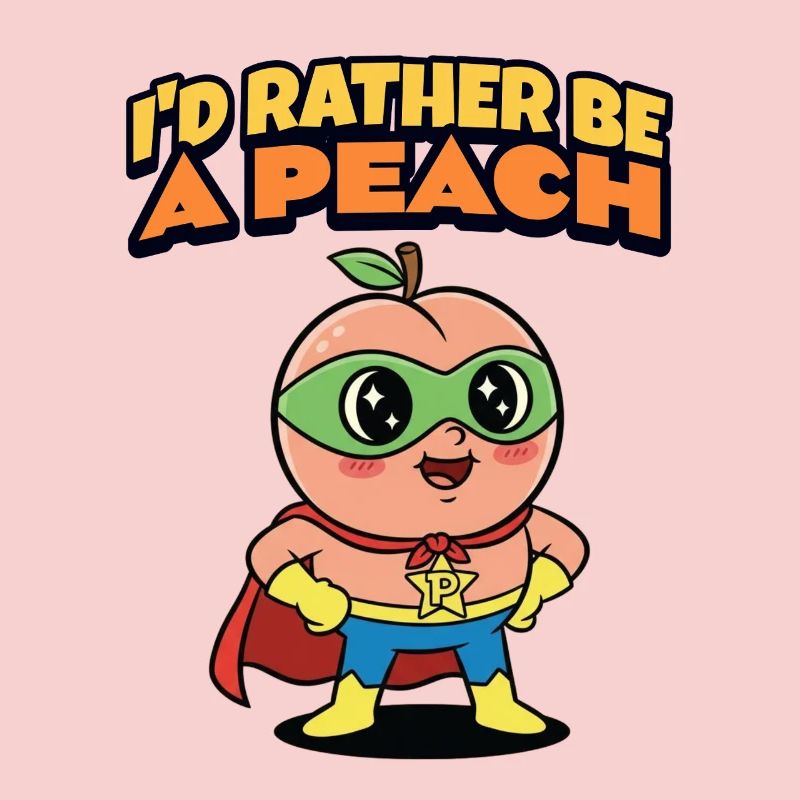 Pfirsich Spruch I'd Rather Be A Peach