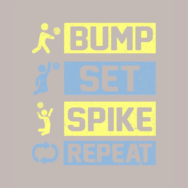 Bump Set Spike Repeat Volleyball