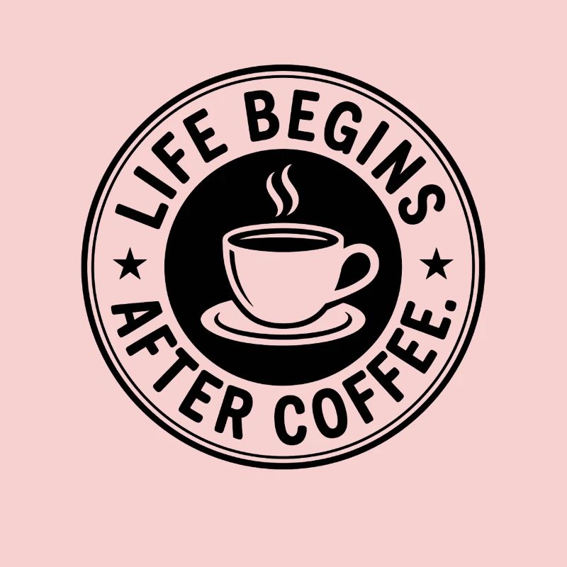 Life Begins After Coffee Kaffeetrinker Cafe Kaffee