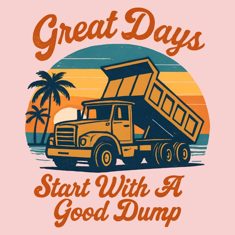 Great days start with a good dump funner