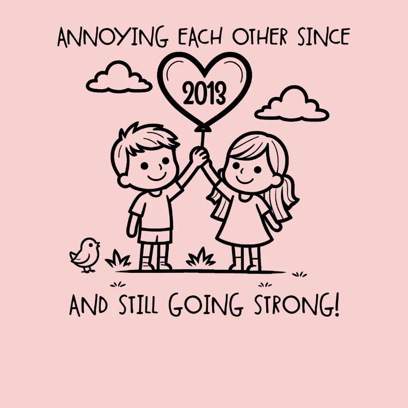 We've been bugging each other since 2013