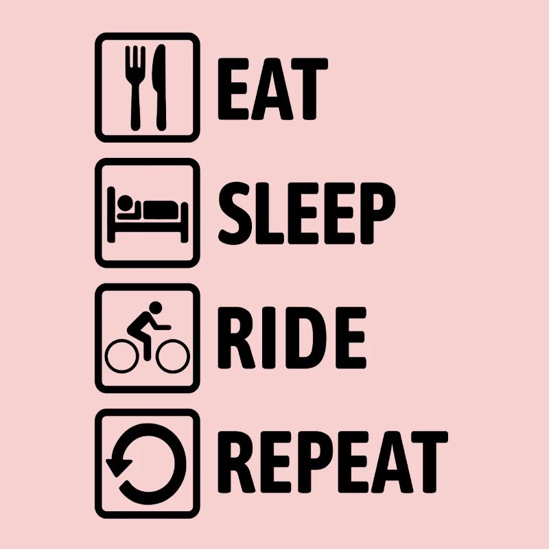 Manger Dormir Répéter - Cyclisme