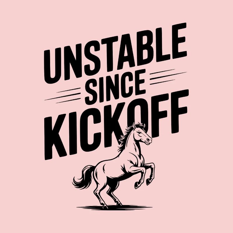 Unstable Since Kickoff