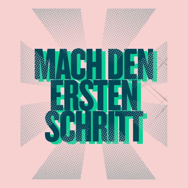 Mach den ersten Schritt – Mut Statement