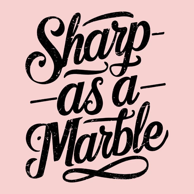 Sharp as a Marble