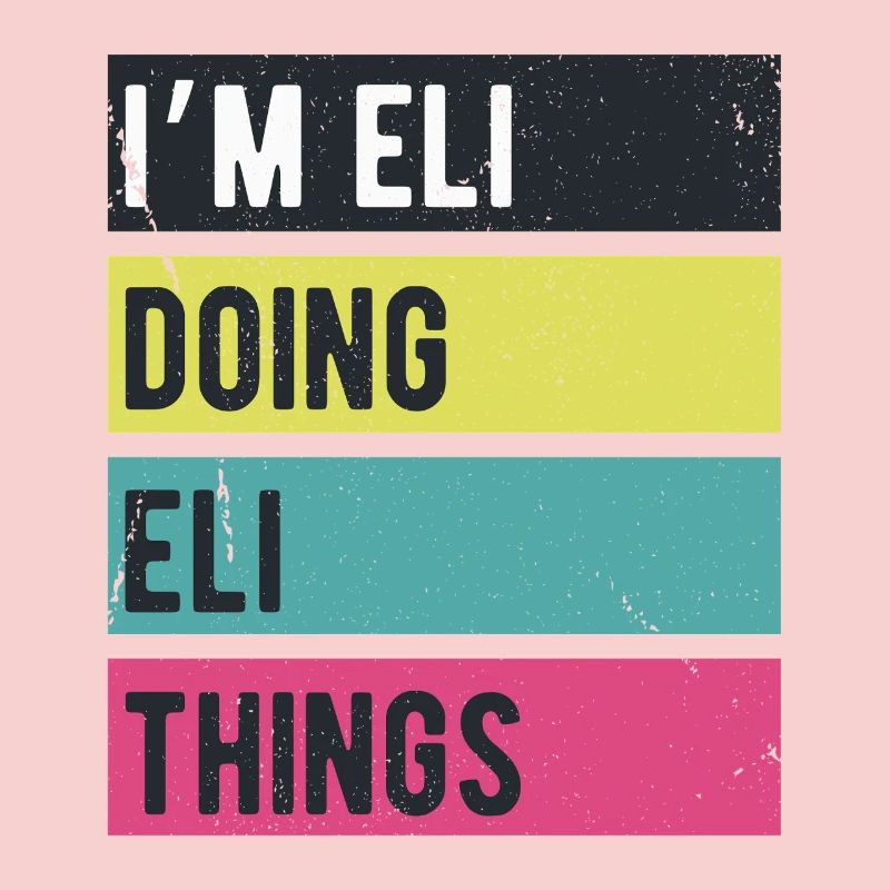 I’m Eli Doing Eli Things Retro Colors