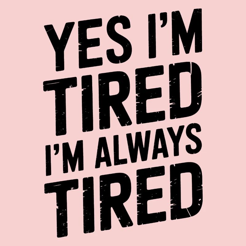 Tired Sayings Sleeping Funny Tired Gift