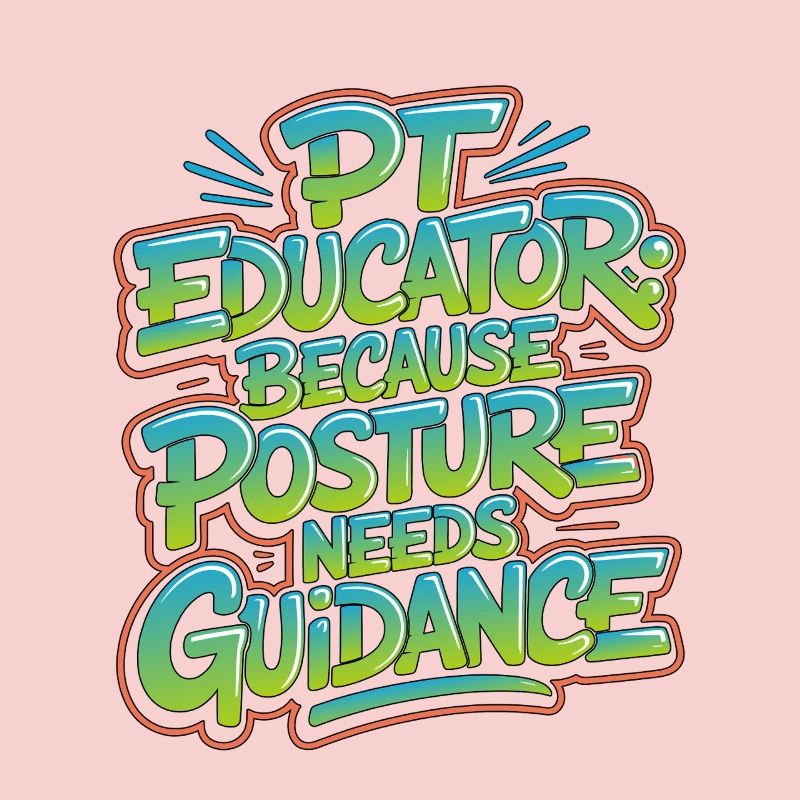 PT Educator Because Posture Needs Movement Therapy
