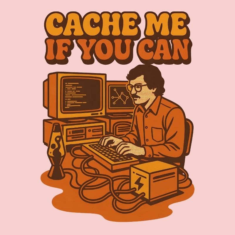 Cache mich, wenn du kannst | Coding Humor