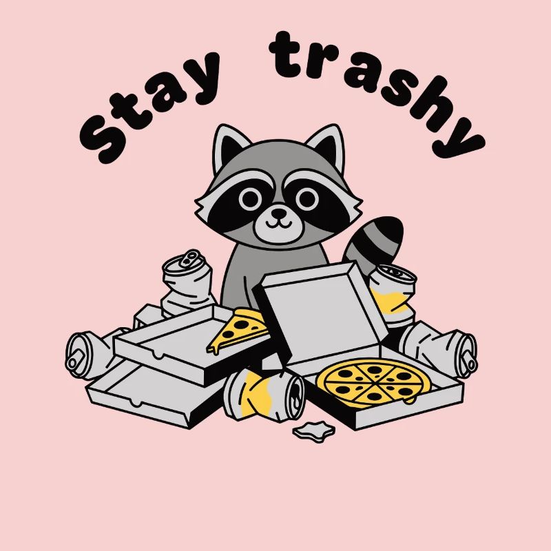 Stay Trashy Raccoon Pizza Trash Panda
