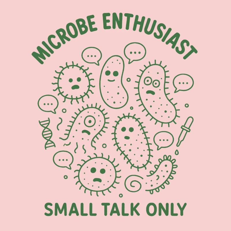 Microbe Talk Only | Microbiology Humor