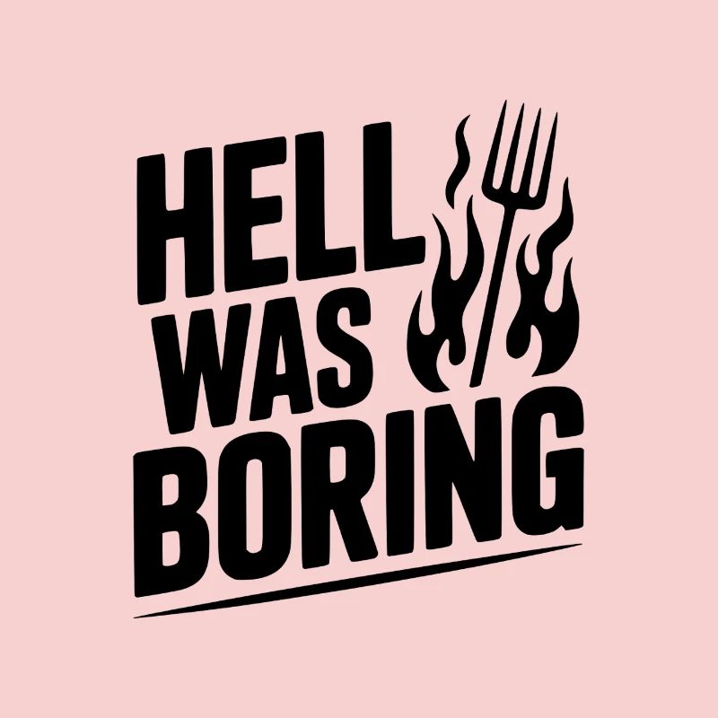 Hell Was Boring