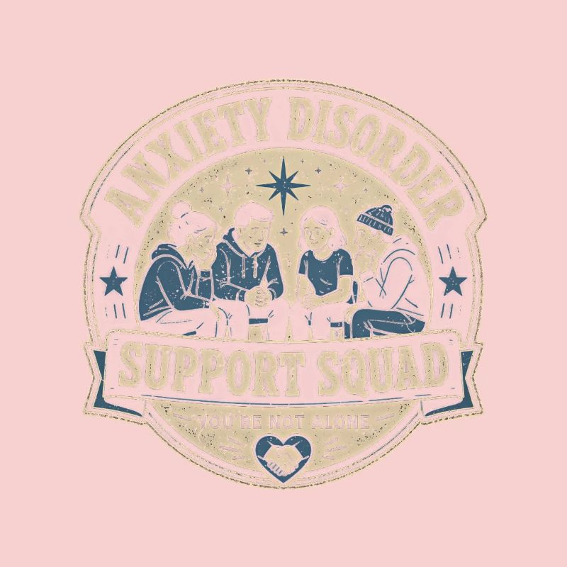 Anxiety Disorder Anxiety Disorders Support Squad