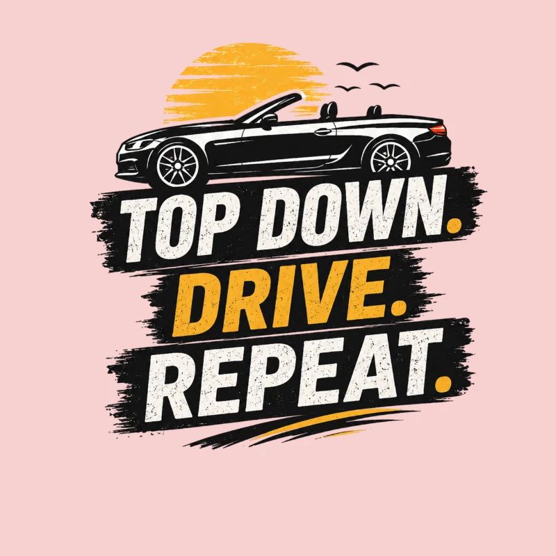 Top Down Drive Repeat Cabrio