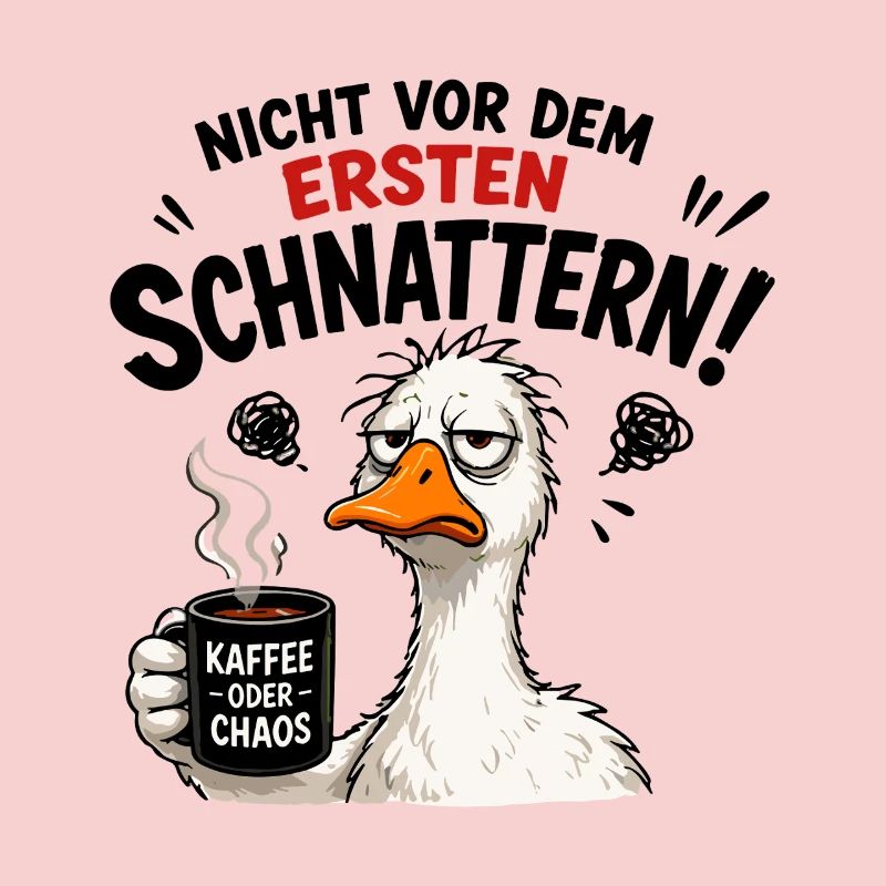  Nicht vor dem ersten Schnattern Kaffee oder Chaos