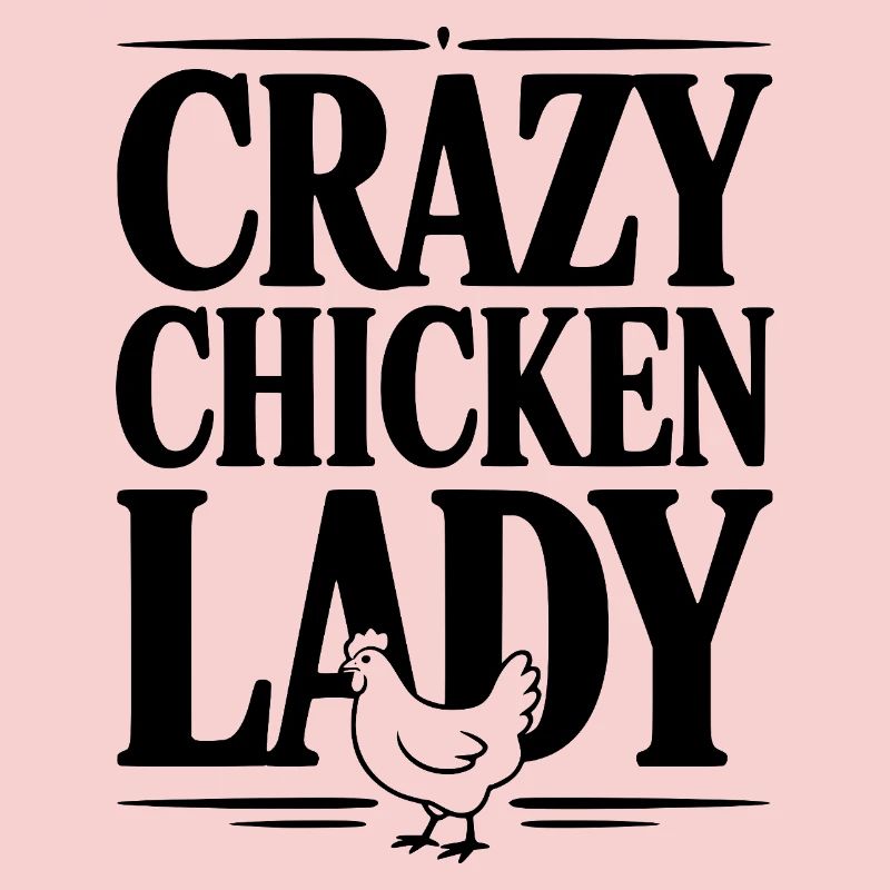 Crazy Chicken Lady