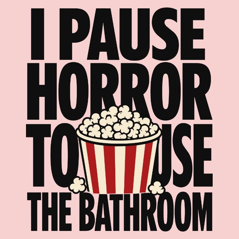 I Pause Horror To Use Bathroom
