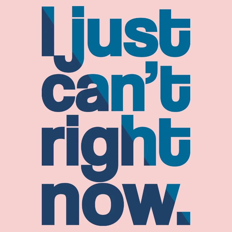 Just Can't