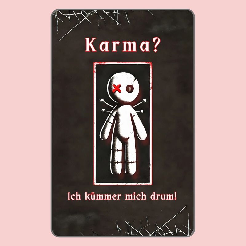 „Karma? Ich kümmere mich darum!“