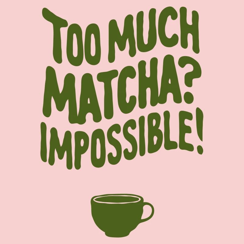 Trop de Matcha ? Impossible