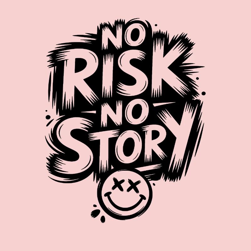 Pas de risque, pas d’histoire