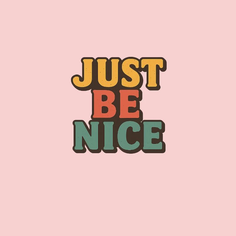 Just Be Nice Retro Typography