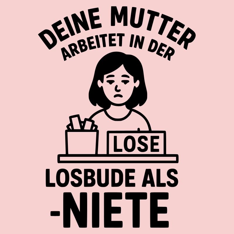 losbude deine mutter witz