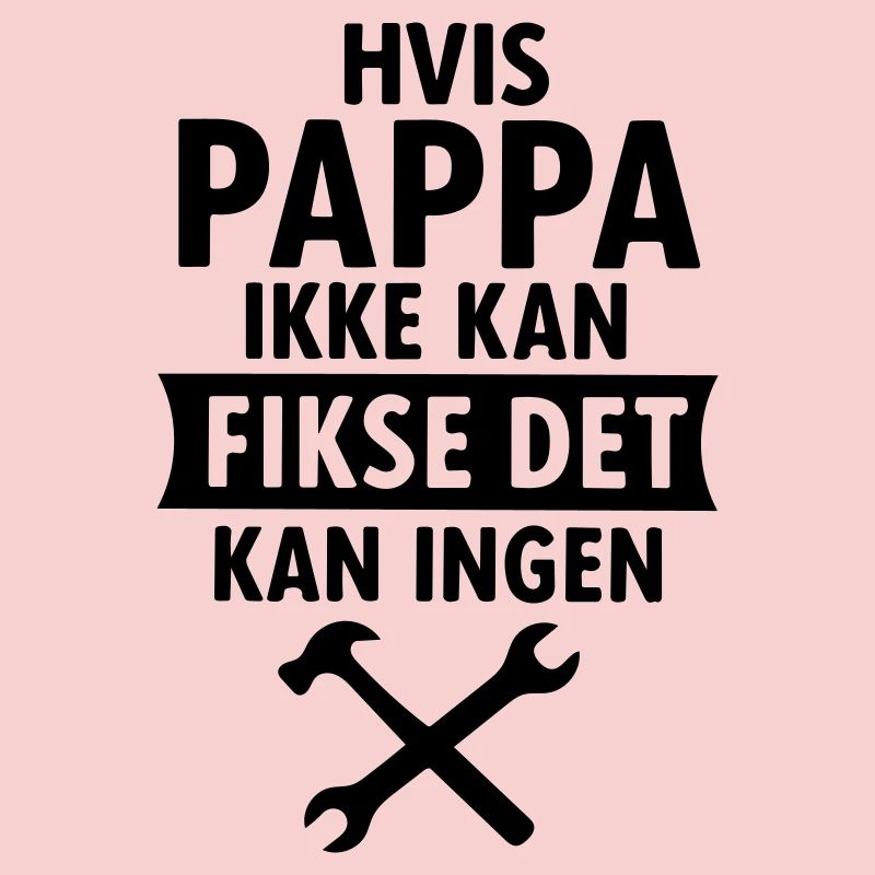 If daddy can't fix it, no one can