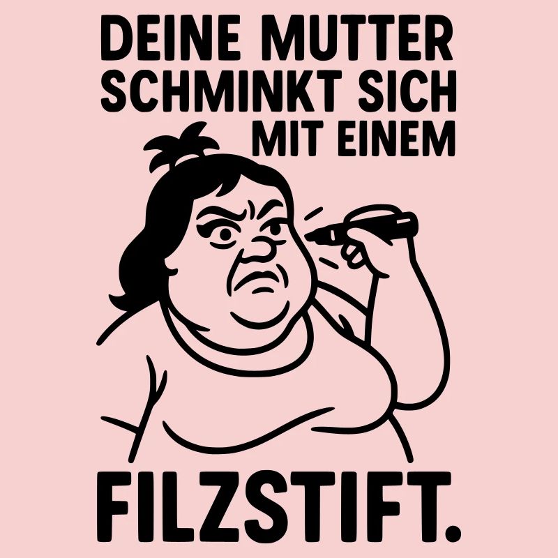 deine mutter witz filzstift schminken