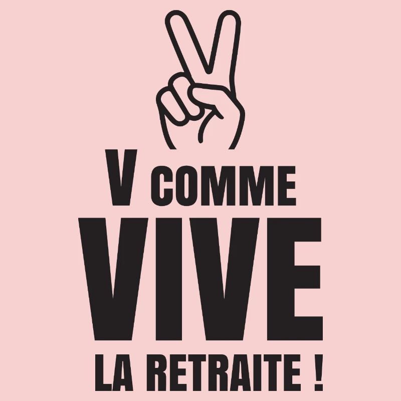 V Comme Vive la Retraite (texte noir)