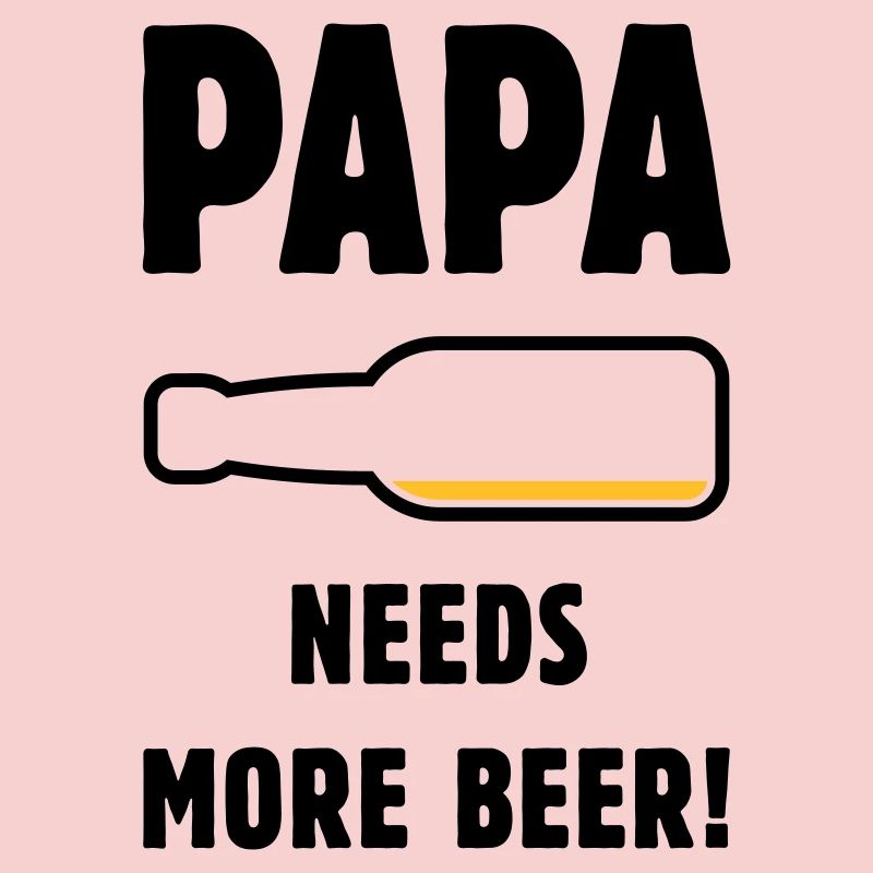 Papa Needs More Beer! (Vater Papi Bier / POS 2C)