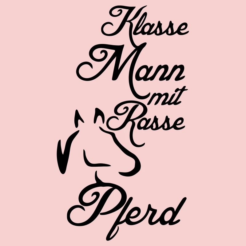 Klasse Mann - Rassepferd Geschenk