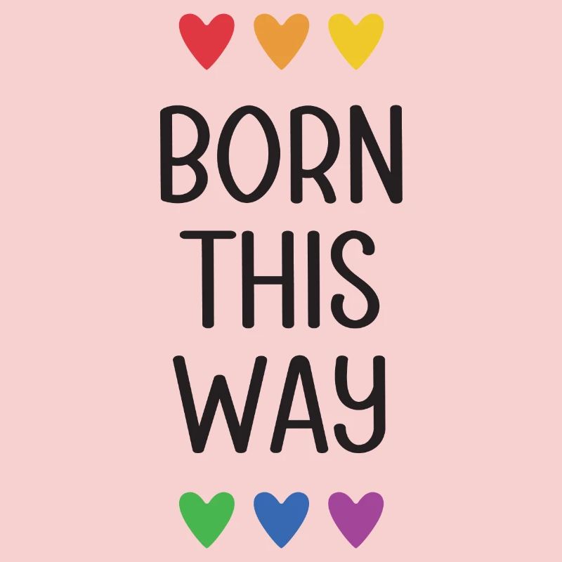 LGBT Pride Month - Born This Way