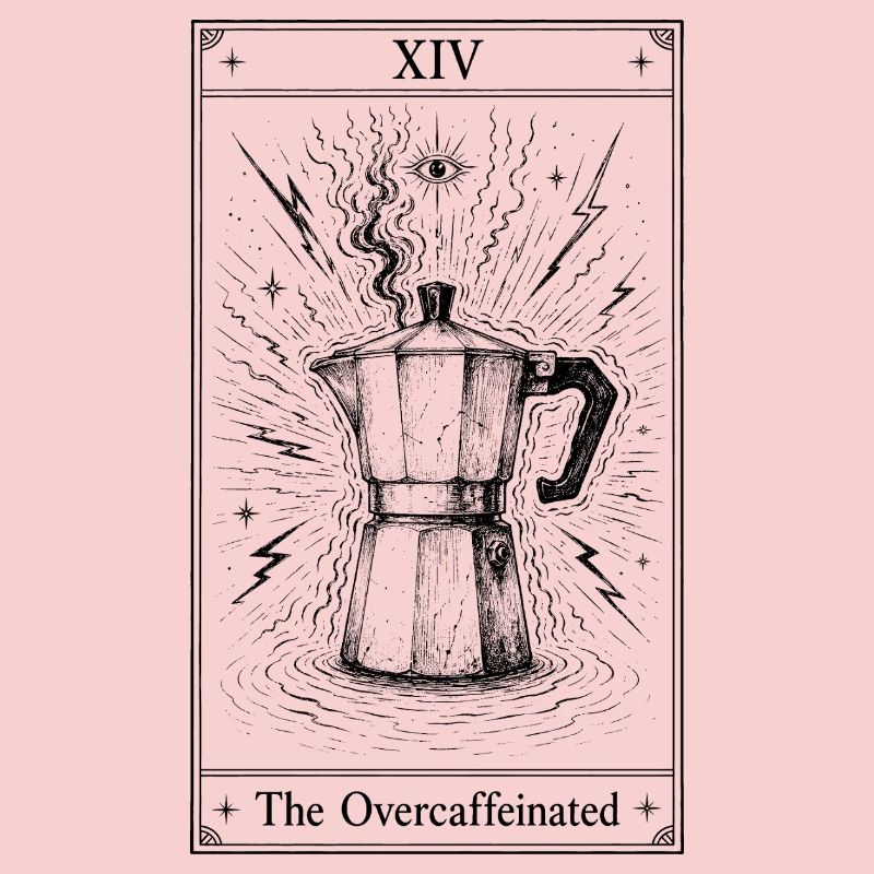 Caffeinated | Coffee Tarot Humor