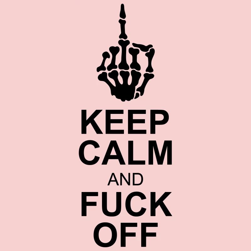 keep calm fuck off