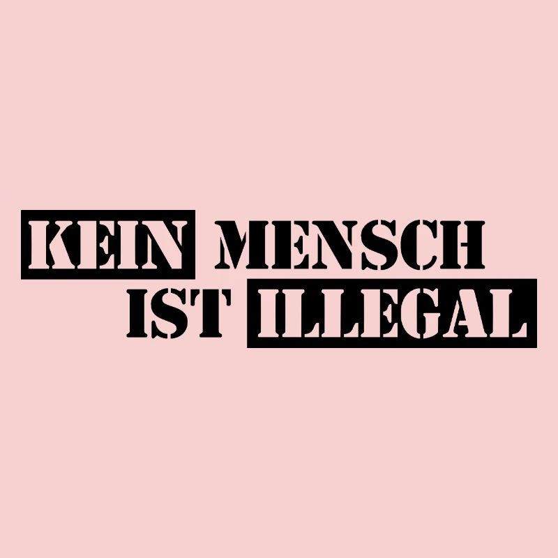 No One Is Illegal - Migration - Illegality