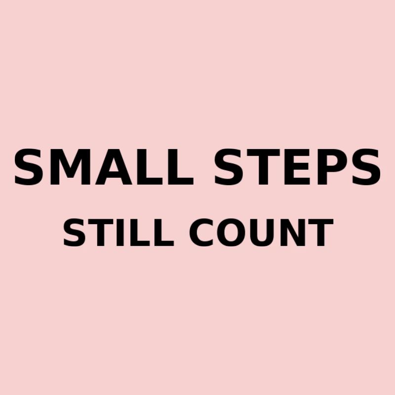 small steps