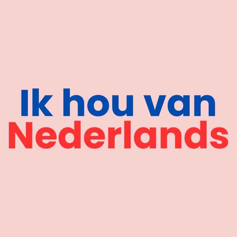 I love Dutch