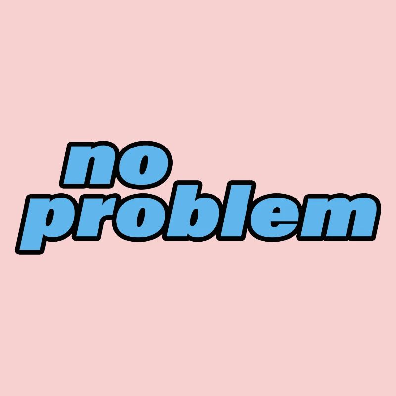 NO PROBLEM