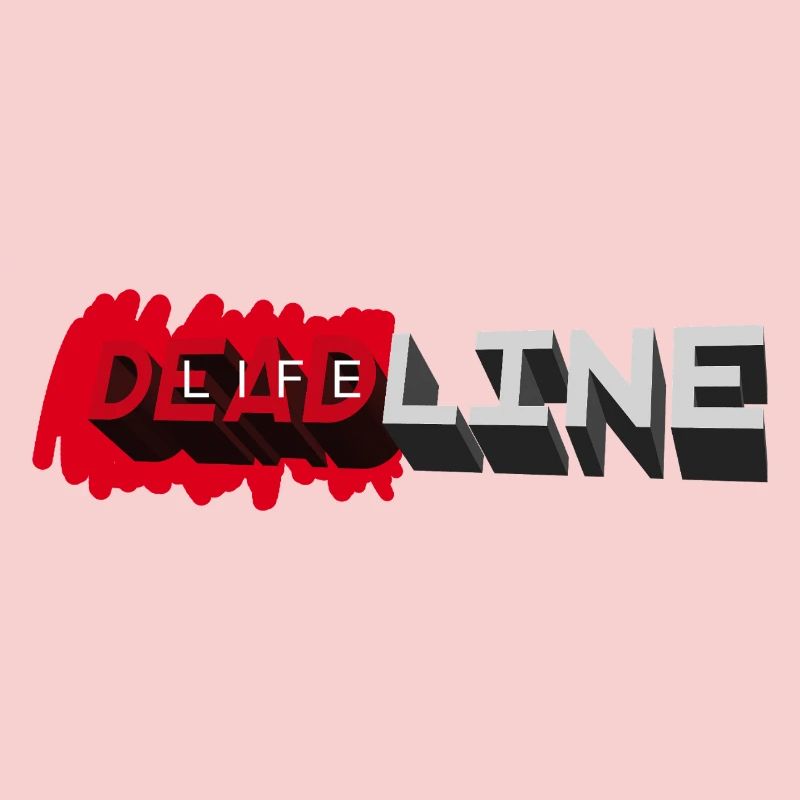 DEADLINE LIFE - let's talk
