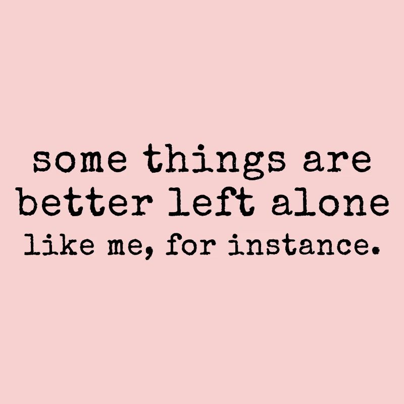 Introvertierter Humor – Manche Dinge sind besser