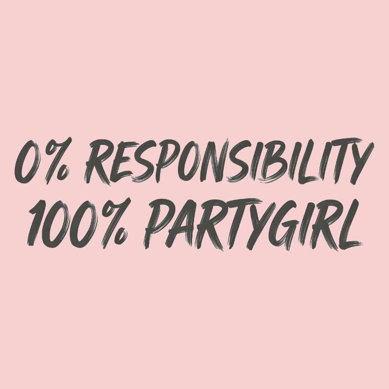 0 % de responsabilité, 100 % fêtarde