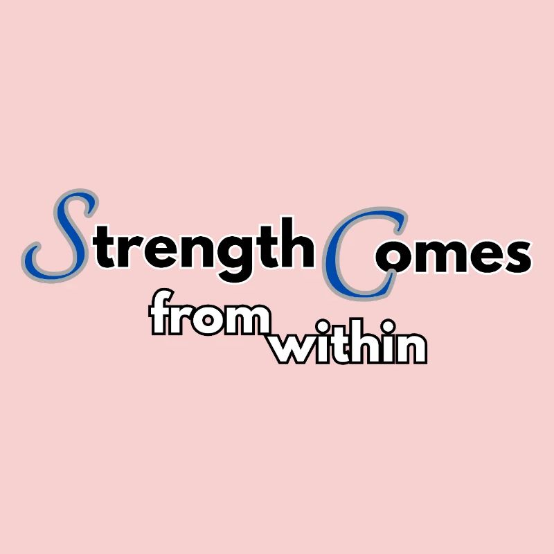 Strength comes from within