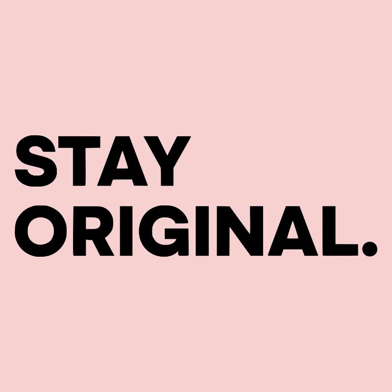 STAY ORIGINAL – Conception typographique minimaliste